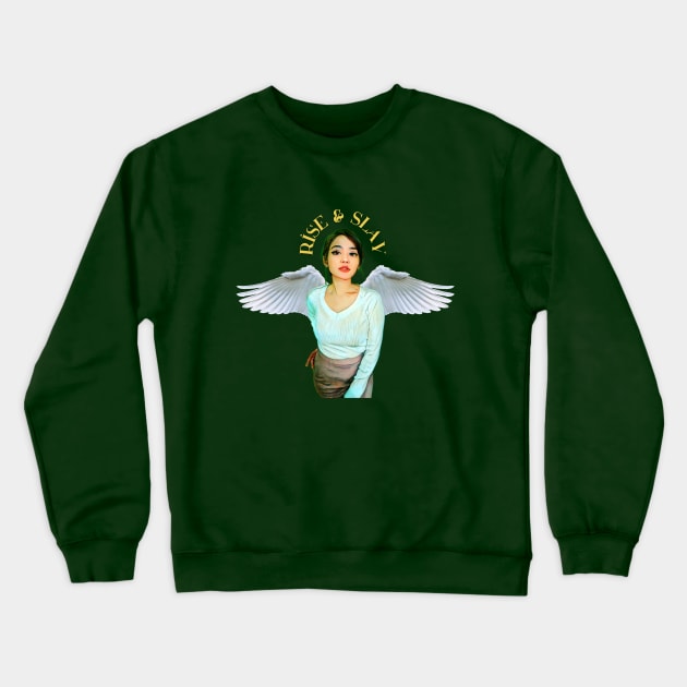 Rise and Slay Crewneck Sweatshirt by HELLO KEZIA!